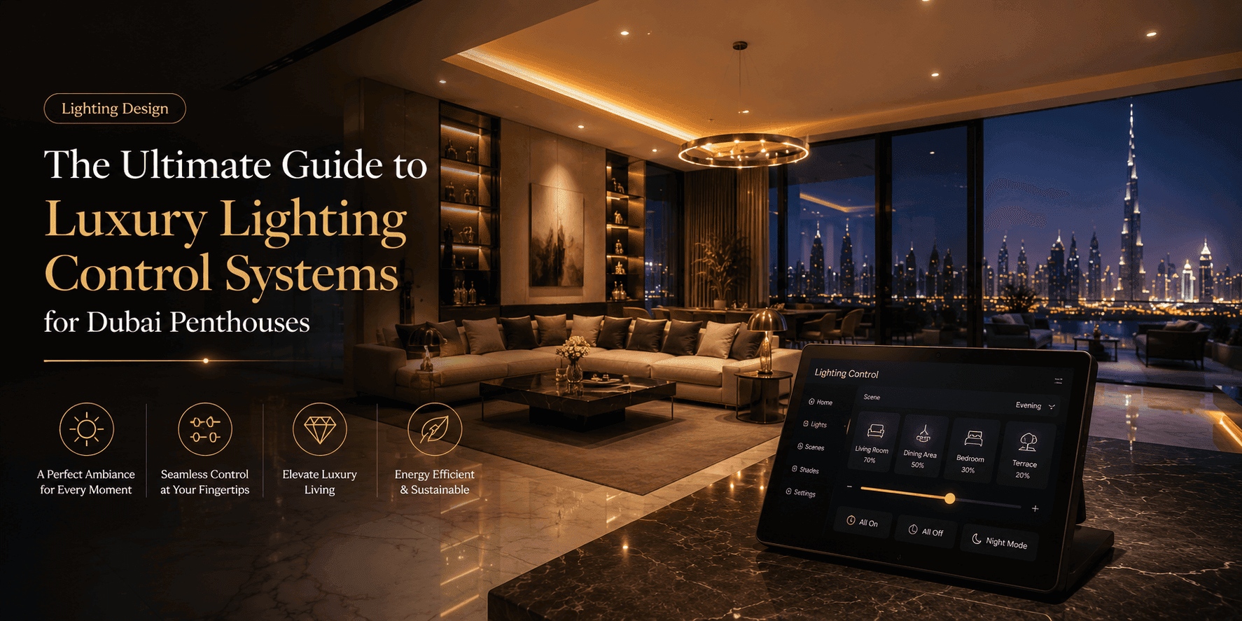 The Ultimate Guide to Luxury Lighting Control Systems for Dubai Penthouses